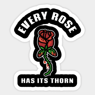 Bleeding Rose Stem Every Rose has its Thorn Love Valentine Anti Valentines Sticker